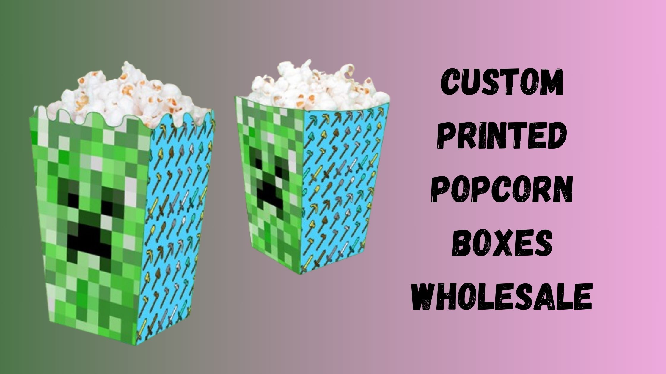 Elevate Your Popcorn Experience with Custom Printed Popcorn Boxes