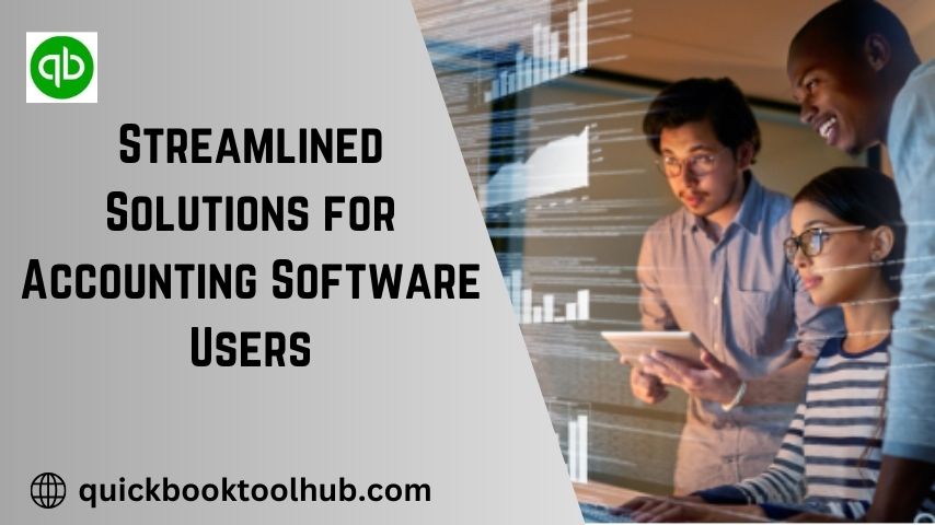 Streamlined Solutions for Accounting Software Users