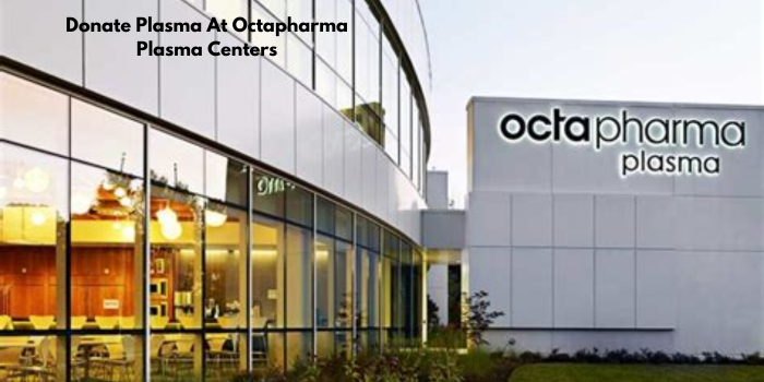 Donate Plasma At Octapharma Plasma Centers