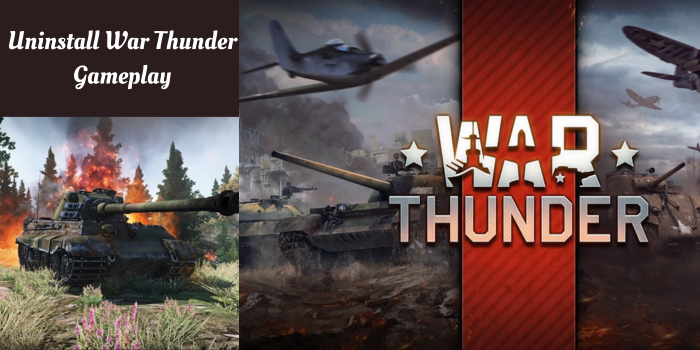 Uninstall War Thunder Gameplay.