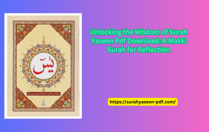 Unlocking the Wisdom of Surah Yaseen Pdf Download