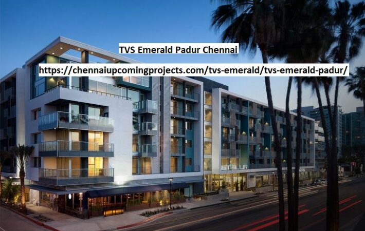 TVS Emerald Padur, Chennai Real Estate, Luxury Living Chennai, Padur Residential Project, TVS Emerald Homes,