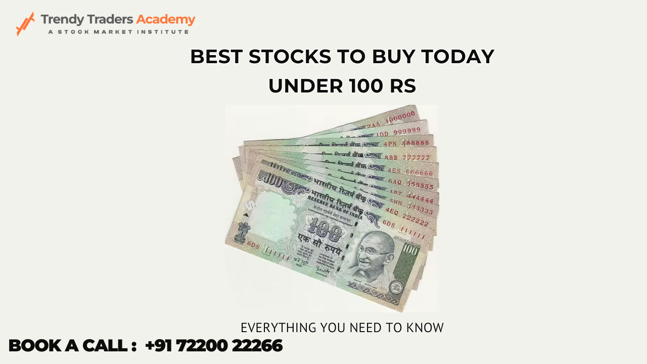 Best Stocks to Buy Today Under 100 Rs