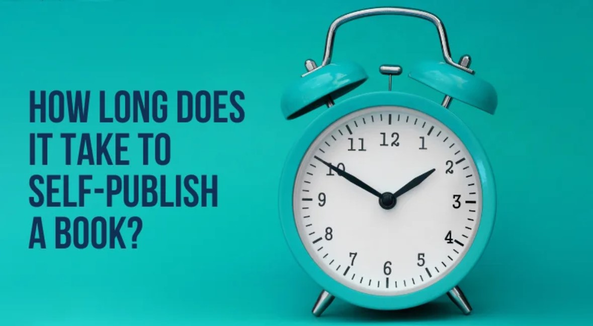 How Long Does It Take to Self-Publish a Book?