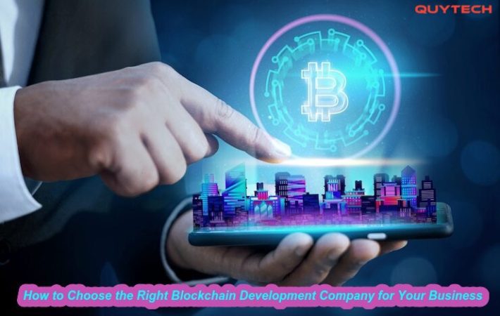 How to Choose the Right Blockchain Development Company for Your Business